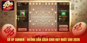 Cò Up Sunwin - Hướng Dẫn Cách Chơi Hay Nhất Cho 2026