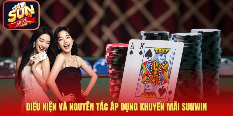 Điều kiện và nguyên tắc áp dụng khuyến mãi Sunwin