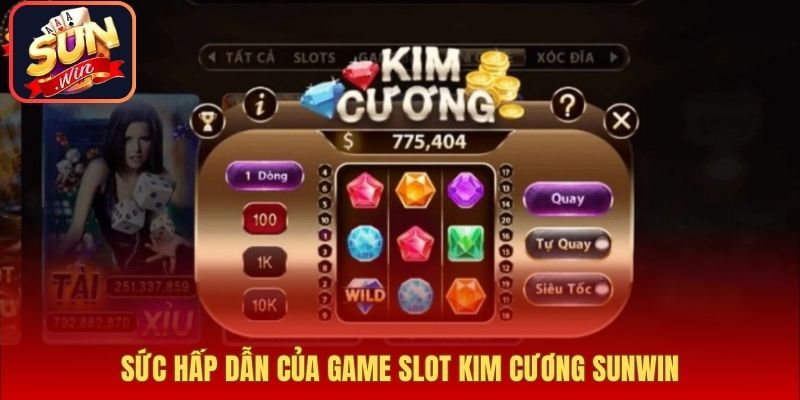 Sức hấp dẫn của game slot kim cương Sunwin